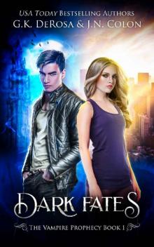 Dark Fates: The Vampire Prophecy Book 1 Dark Fates: The Vampire Prophecy Book 1