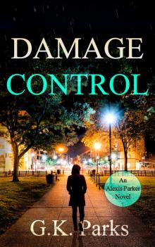 Damage Control (Alexis Parker Book 27) Damage Control (Alexis Parker Book 27)