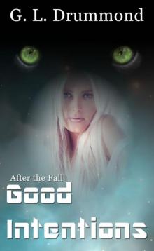 After the Fall: Good Intentions After the Fall: Good Intentions