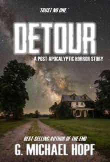 Detour: A Post-Apocalyptic Horror Story Detour: A Post-Apocalyptic Horror Story