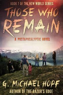 Those Who Remain: A Postapocalyptic Novel (The New World Book 7) Those Who Remain: A Postapocalyptic Novel (The New World Book 7)