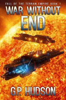 War Without End (Fall of the Terran Empire Book 1)