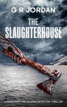 The Slaughterhouse The Slaughterhouse