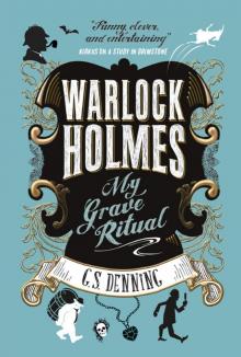 Warlock Holmes--My Grave Ritual