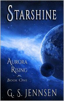 Starshine: Aurora Rising Book One Starshine: Aurora Rising Book One