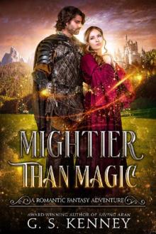 Mightier Than Magic: A riveting romantic fantasy adventure Mightier Than Magic: A riveting romantic fantasy adventure