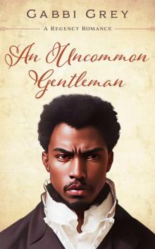 An Uncommon Gentleman An Uncommon Gentleman