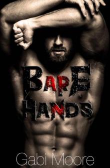 BARE HANDS - A Bad Boy Romance Novel BARE HANDS - A Bad Boy Romance Novel
