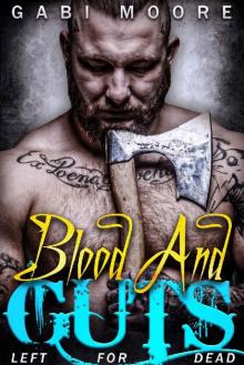 Blood and Guts - Left for Dead: A Romantic Suspense Blood and Guts - Left for Dead: A Romantic Suspense