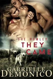 She Howled, They Came She Howled, They Came
