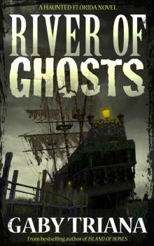 River of Ghosts (Haunted Florida Book 2)