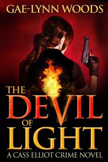 The Devil of Light (Cass Elliot Crime Series - Book 1)