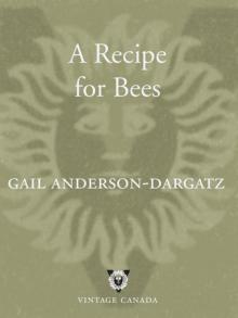A Recipe for Bees A Recipe for Bees