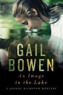 An Image in the Lake: A Joanne Kilbourn Mystery An Image in the Lake: A Joanne Kilbourn Mystery