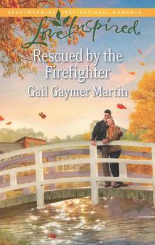 Rescued by the Firefighter Rescued by the Firefighter