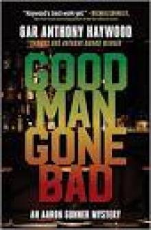 Good Man Gone Bad Good Man Gone Bad
