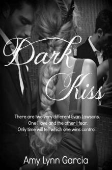 Dark Kiss (The Two sides of me Book 1) Dark Kiss (The Two sides of me Book 1)