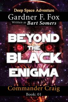 Beyond the Black Enigma (Commander Craig Book 1) Beyond the Black Enigma (Commander Craig Book 1)