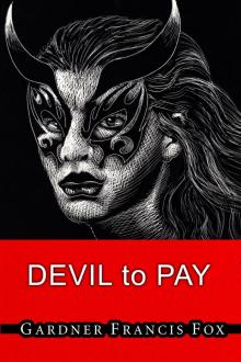 Devil to Pay Devil to Pay