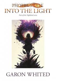 Phoebe's Tale: Into the Light