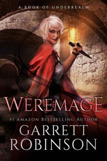Weremage: A Book of Underrealm (The Nightblade Epic 5)