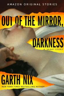 Out of the Mirror, Darkness (Into Shadow collection)