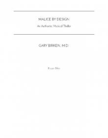 Malice by Design