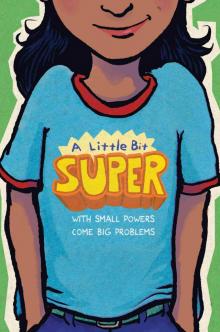 A Little Bit Super A Little Bit Super