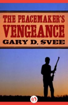 The Peacemaker’s Vengeance