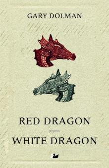 Red Dragon – White Dragon Red Dragon – White Dragon
