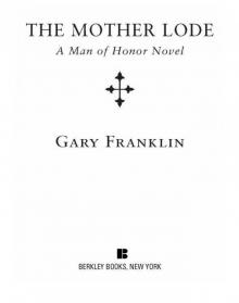 The Mother Lode The Mother Lode