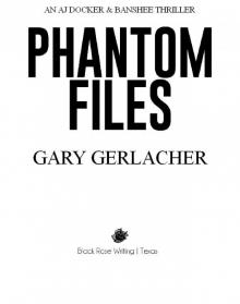 Phantom Files Phantom Files
