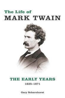 The Life of Mark Twain The Life of Mark Twain