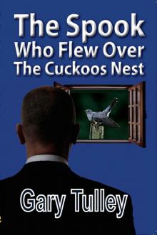 The Spook who flew over the cuckoos nest. (BOOK 2) The Spook who flew over the cuckoos nest. (BOOK 2)