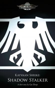 Kayvaan Shrike: Shadow Stalker Kayvaan Shrike: Shadow Stalker