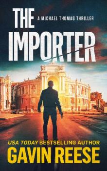 The Importer: A Michael Thomas Thriller