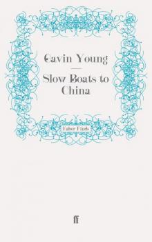 Slow Boats to China Slow Boats to China
