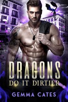 Dragons Do It Dirtier Dragons Do It Dirtier