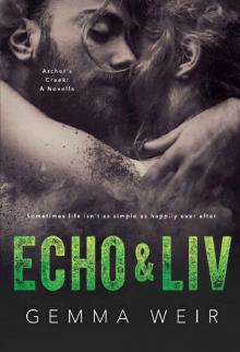 Echo & Liv (Archer's Creek Book 4) Echo & Liv (Archer's Creek Book 4)