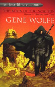 The Book of the New Sun Volume 1 : Shadow and Claw