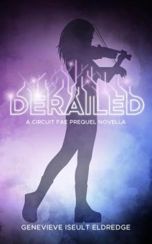 Derailed: A Prequel Novella Derailed: A Prequel Novella