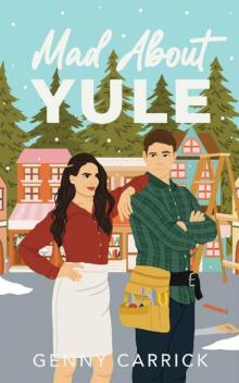 Mad About Yule: A Sweet Small Town Romantic Comedy Mad About Yule: A Sweet Small Town Romantic Comedy