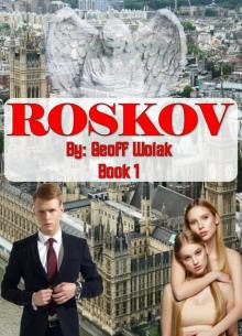Roskov, Book 1: Mystery & conspiracy series, supernatural and religious conspiracy, politics