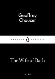 The Wife of Bath The Wife of Bath