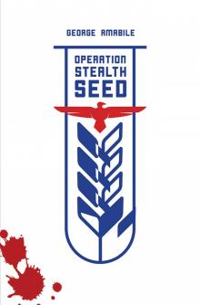 Operation Stealth Seed Operation Stealth Seed