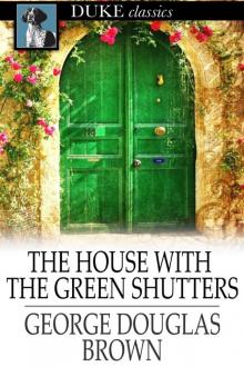 The House With the Green Shutters The House With the Green Shutters