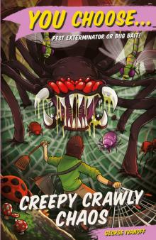 Creepy Crawly Chaos Creepy Crawly Chaos
