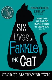 Six Lives of Fankle the Cat Six Lives of Fankle the Cat