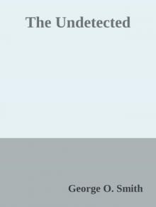 The Undetected