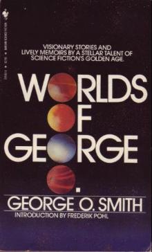 The Worlds of George O The Worlds of George O